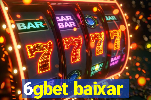 6gbet baixar